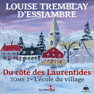 Du côté des Laurentides, tome 2: L'école du village