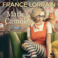 Downloading audiobooks to ipod Marie-Camille - Tome 1 (English literature) by France Lorrain 9782898760914