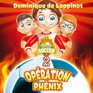 Mission soccer - Opération Phénix: #2