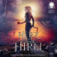 Herz oder Hirn - Herz oder Hirn, Band 1 (ungekürzt)