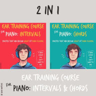 Ear Training Course for Piano: Intervals & Chords Practice that and become great at piano playing A music lesson you don't want to miss