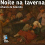 Noite na Taverna