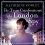 The True Confessions of a London Spy