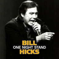 Bill Hicks: One Night Stand