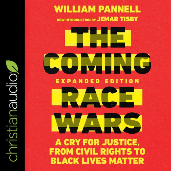 Coming Race Wars, The (Expanded Edition): A Cry for Justice, from Civil Rights to Black Lives Matter