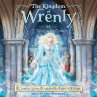 A Ghost in the Castle (The Kingdom of Wrenly Series #14)