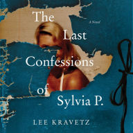 The Last Confessions of Sylvia P.