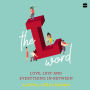The L-word: Love, Lust and Everything In-Between - Exploring The Challenges of Long Distance Relationships and Workplace Romance