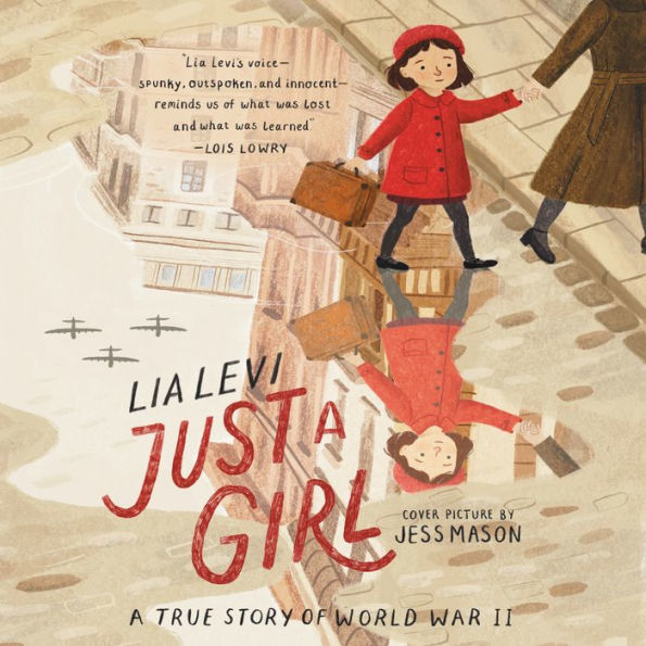 Just a Girl: A True Story of World War II