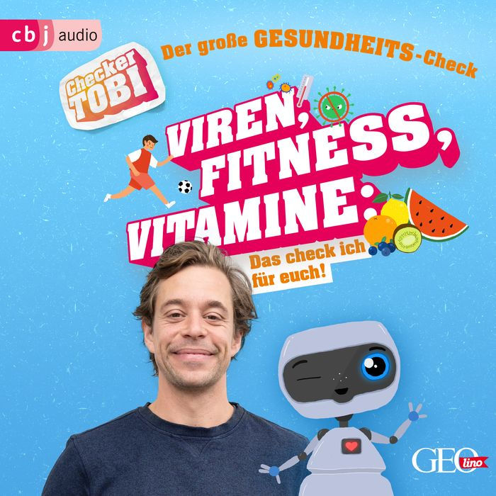 Checker Tobi - Der große Gesundheits-Check: Viren, Fitness, Vitamine - Das check ich für euch! (Abridged)