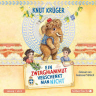 Ein Zwergmammut verschenkt man nicht (Abridged)