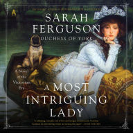 A Most Intriguing Lady: A Novel