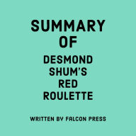 Summary of Desmond Shum's Red Roulette