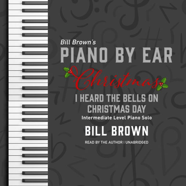 I Heard the Bells on Christmas Day: Intermediate Level Piano Solo