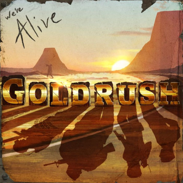 We're Alive: Goldrush
