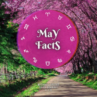 May Facts: Short Read From The Book What Does The Month Of Your Birth Reveal About You