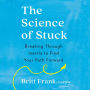 The Science of Stuck: Breaking Through Inertia to Find Your Path Forward