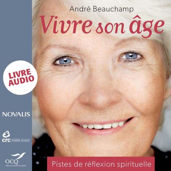 Vivre son âge: Pistes de réflexion spirituelle: Pistes de réflexion spirituelle