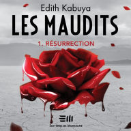 Les Maudits - Tome 1: Résurrection, Les: Résurrection