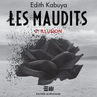 Les Maudits - Tome 2: Illusion, Les: Illusion