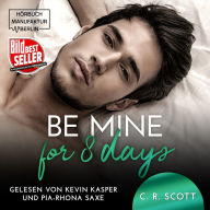 Be mine for 8 days (ungekürzt)