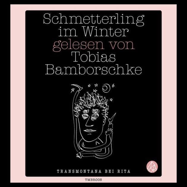 Schmetterling im Winter (Ungekürzte Lesung) by Tobias Bamborschke