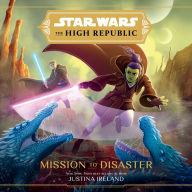 Mission to Disaster (Star Wars: The High Republic)