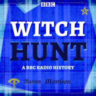 Witch Hunt: A BBC Radio Scotland history