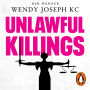 Unlawful Killings: Life, Love and Murder: Trials at the Old Bailey