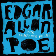 Edgar Allan Poe: The Complete Poems