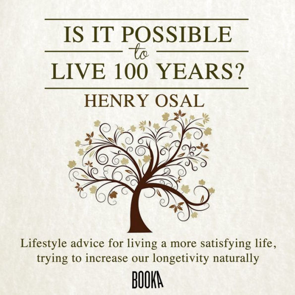 ¿Es posible vivir 100 años?