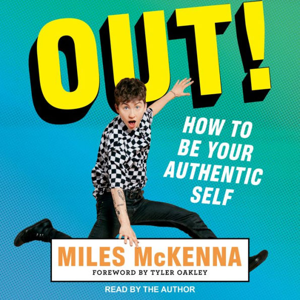 Out!: How to Be Your Authentic Self