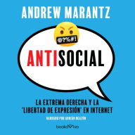 Antisocial: La extrema derecha y la 'libertad de expresión' en internet