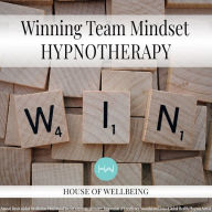 Winning Team Mindset: Hypnotherapy for Happy, Healthy Minds