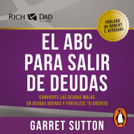 El ABC para salir de deudas: Convierte las deudas malas en deudas buenas y fortalece tu crédito