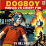 Dogboy: Danger on Liberty Pier