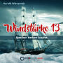 Windstärke 13