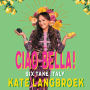 Ciao Bella!: Six Take Italy