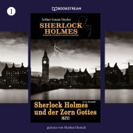 Sherlock Holmes und der Zorn Gottes - Sherlock Holmes - Baker Street 221B London, Folge 1 (Ungekürzt)