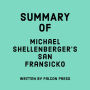 Summary of Michael Shellenberger's San Fransicko