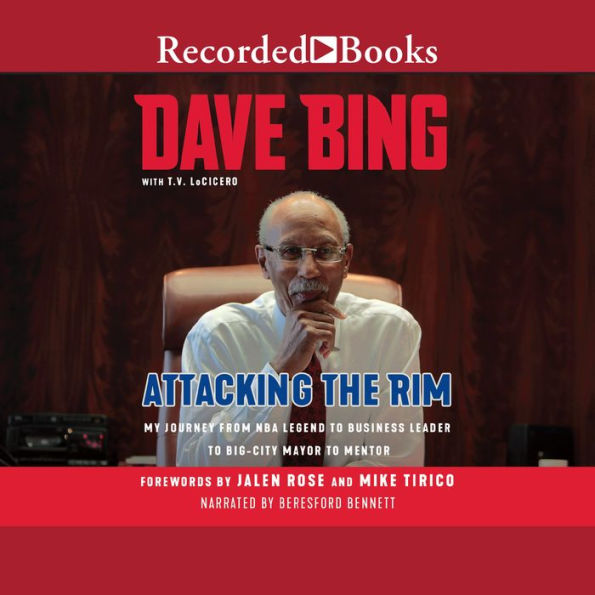 Attacking the Rim: My Journey from NBA Legend to Business Leader to Big-City Mayor to Mentor