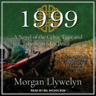 1999: A Novel of the Celtic Tiger and the Search for Peace