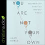 You Are Not Your Own: Belonging to God in an Inhuman World