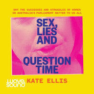 Sex, Lies and Question Time