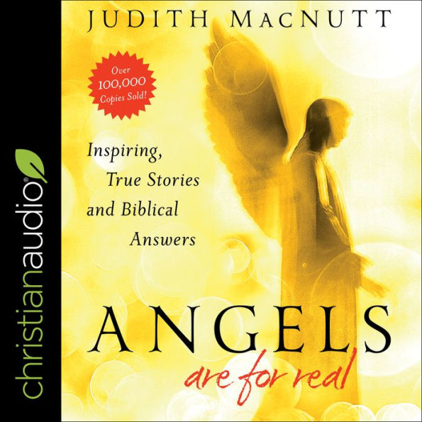 Angels Are for Real: Inspiring, True Stories And Biblical Answers