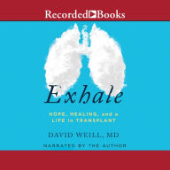 Exhale: Hope, Healing, and Life in Transplant