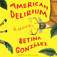 American Delirium: A Novel