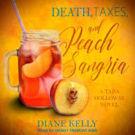 Death, Taxes, and Peach Sangria (Tara Holloway Series #4)
