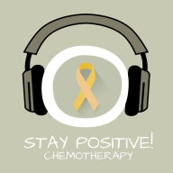 Stay Positive! Chemotherapie: Positiv Denken bei Chemotherapie mit Hypnose