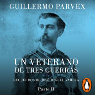 Veterano de tres guerras - Parte 2